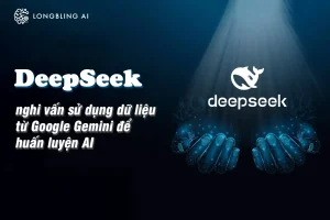 DeepSeek và nghi vấn sử dụng dữ liệu từ Google Gemini để huấn luyện AI